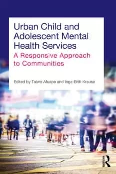 Image of Urban Child and Adolescent Mental Health ServicesA Responsive Approach to Communities