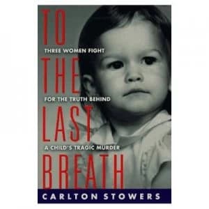 Image of To the Last Breath by Carlton Stowers Book