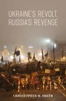 Image of Ukraine's Revolt, Russia's Revenge