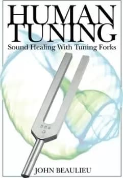 Image of Human Tuning Sound Healing with Tuning Forks by John Beaulieu