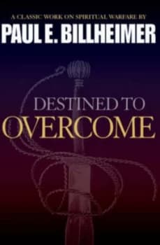 Image of Destined to Overcome by Paul E Billheimer Book