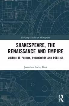 Image of Shakespeare the Renaissance and EmpireVolume II: Poetry Philosophy and Politics