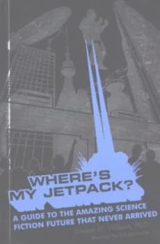 Image of Wheres My Jetpack by Daniel H. Wilson Paperback