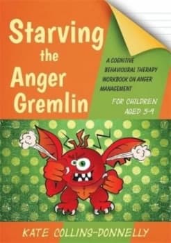Image of Starving the Anger Gremlin for Children Aged 5-9 by Kate Collins-Donnelly Paperback