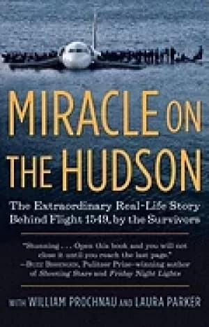 Image of miracle on the hudson the extraordinary real life story behind flight 1549
