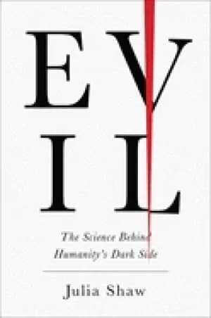 Image of evil the science behind humanitys dark side