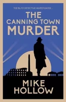 Image of The Canning Town Murder : The intriguing wartime murder mystery