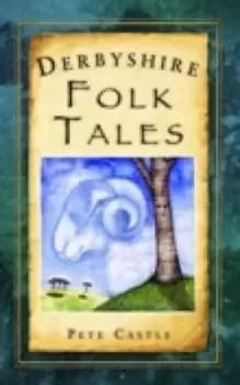 Image of Derbyshire folk tales by Pete Castle