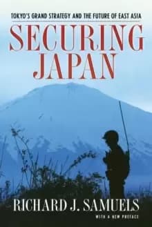 Image of Securing Japan : Tokyo's Grand Strategy and the Future of East Asia