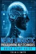 Image of neuro linguistic programming nlp techniques quick start guide