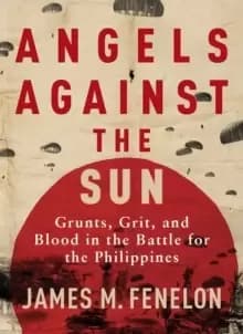 Image of Angels Against the Sun : A WWII Saga of Grunts, Grit, and Brotherhood