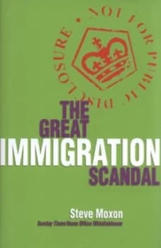 Image of The Great Immigration Scandal by Steve Moxon Hardback