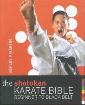 Image of The Shotokan Karate Bible by Ashley P. Martin Paperback