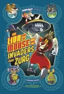 Image of The Lion and the Mouse and the Invaders from Zurg : A Graphic Novel