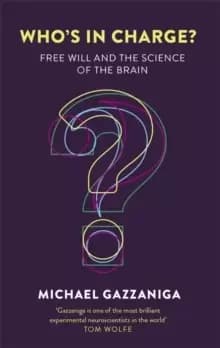 Image of Who's in Charge? Free Will and the Science of the Brain