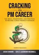 Image of cracking the pm career the skills frameworks and practices to become a grea