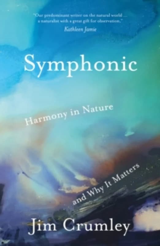 Image of Symphonic : Harmony in Nature and Why It Matters Paperback / softback