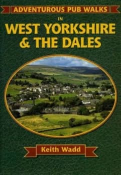 Image of Adventurous Pub Walks in West Yorkshire and the Dales by Keith Wadd Paperback