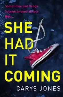 Image of She Had It Coming : 'A twisty, compulsive mystery' Faith Hogan