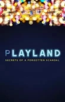 Image of Playland : Secrets of a forgotten scandal
