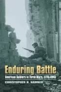 Image of enduring battle american soldiers in three wars 1776 1945 modern war studie