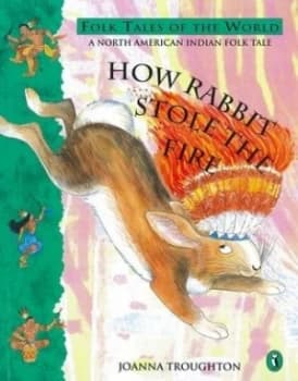 Image of How Rabbit Stole the Fire by Joanna Troughton Paperback