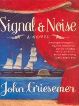 Image of Signal and Noise by John Griesemer Hardback