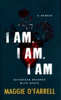Image of I Am I Am I Am by Maggie Ofarrell Hardback