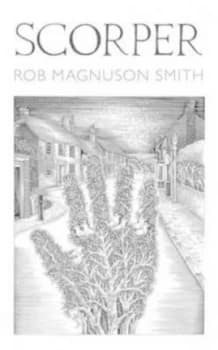 Image of Scorper by Rob Magnuson Smith Hardback