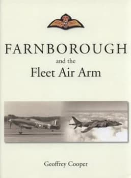 Image of Farnborough and the Fleet Air Arm by Geoffrey G. J Cooper Hardback