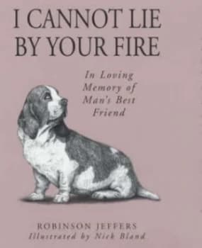 Image of I Cannot Lie by Your Fire by Robinson Jeffers and Nick Bland Hardback