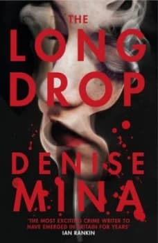 Image of The Long Drop by Denise Mina Paperback
