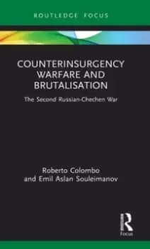 Image of Counterinsurgency Warfare and Brutalisation : The Second Russian-Chechen War