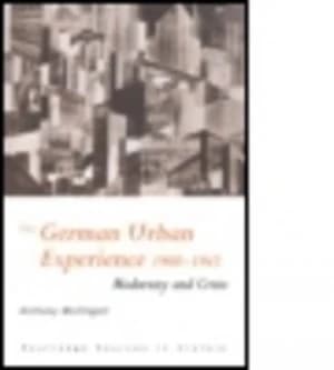 Image of The German Urban Experience 1900-1945 by Anthony Mcelligott Paperback