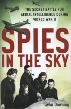 Image of Spies in the Sky by Taylor Downing Hardback