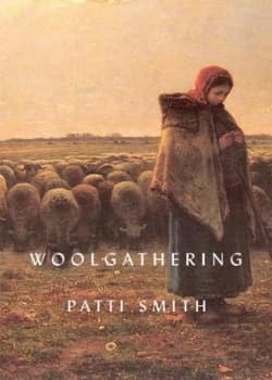 Image of Woolgathering by Patti Smith Hardback