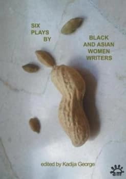 Image of Six Plays by Black and Asian Women Writers by Kadija George Book