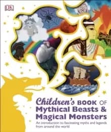 Image of Childrens Book of Mythical Beasts and Magical Monsters
