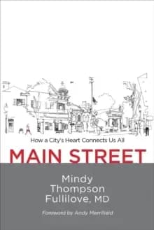 Image of Main Street : How a City's Heart Connects Us All
