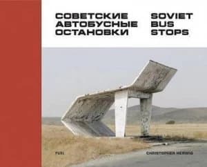 Image of Soviet Bus Stops by Christopher Herwig Hardback