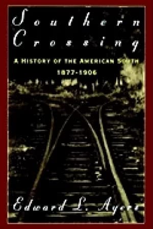 Image of southern crossing a history of the american south 1877 1906