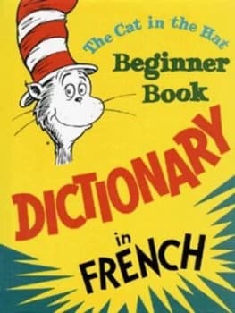 Image of The Cat in the Hat Beginner Book Dictionary in French by Dr Seuss Hardback