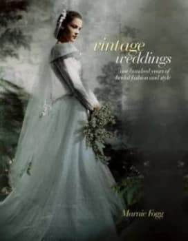 Image of Vintage Weddings by Marnie Fogg Hardback