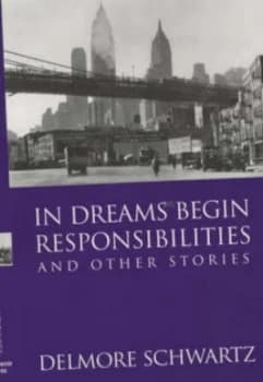 Image of In Dreams Begin Responsibilities and Other Stories by Delmore Schwartz Paperback