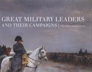 Image of Great Military Leaders and Their Campaigns by Jeremy Black Hardback