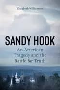 Image of sandy hook an american tragedy and the battle for truth