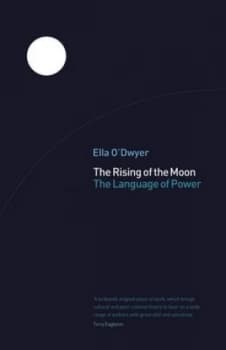 Image of The Rising of the Moon by Ella Odwyer Hardback