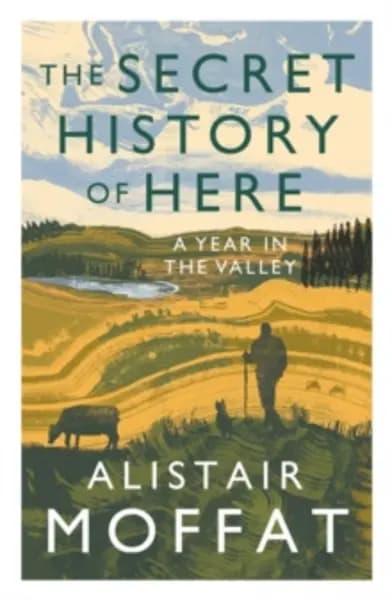 Image of secret history of here a year in the valley 9781838851149