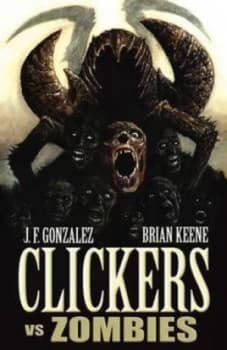 Image of Clickers vs. Zombies by J F Gonzalez Book