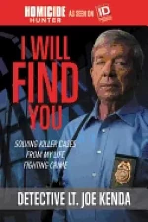 Image of i will find you solving killer cases from my life fighting crime